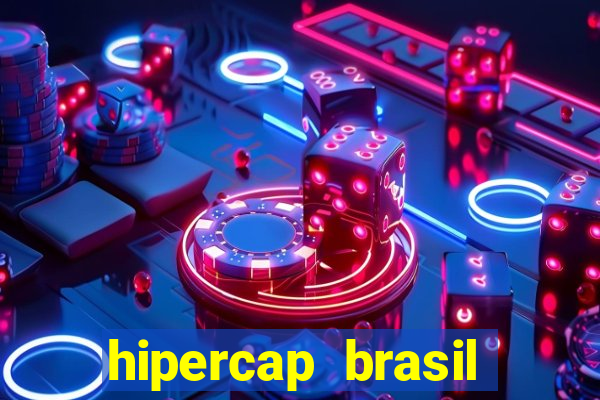 hipercap brasil como funciona